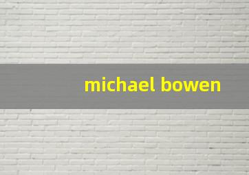 michael bowen